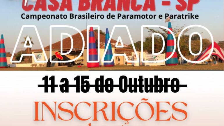 ADIADO – OPEN Casa Branca evento FAI 2… Segunda e ultima etapa do Campeonato Brasileiro de Paramotor e Paratrike.